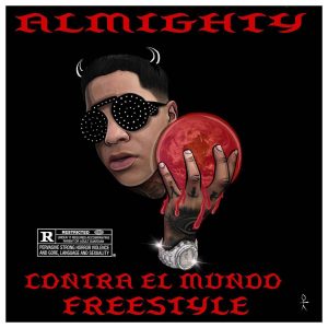 Almighty – Contra El Mundo (Freestyle)